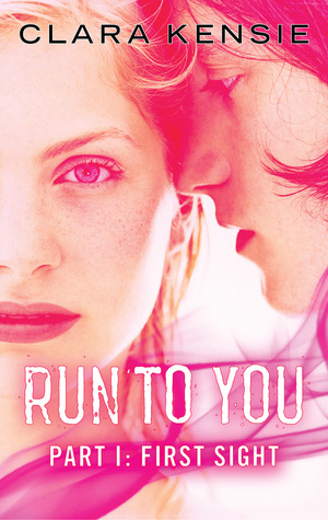 Run To You Part I: First Sight