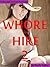 Whore For Hire 2
