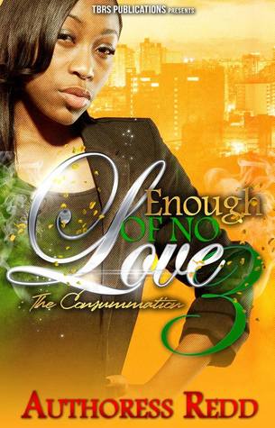 Enough of No Love 3: The Consummation (Kindle Edition)