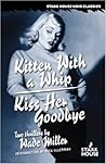 Kitten With a Whip / Kiss Her Goodbye Kitten With a Whip / Kiss Her Goodbye
