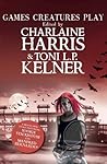 Games Creatures Play by Charlaine Harris