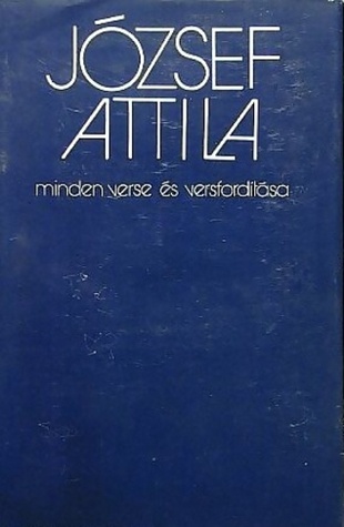 József Attila minden verse és versfordítása