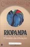 Riopampa: O Moinho das Tribulações Riopampa: O Moinho das Tribulações