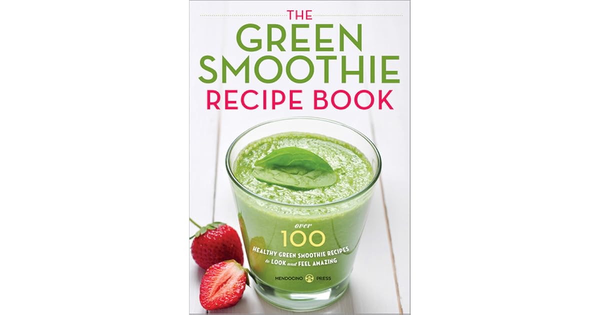 Book giveaway for The Green Smoothie Recipe Book Over 100 Healthy Green Smoothie Recipes to