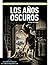 Los años oscuros (Las Aventuras Del Capitan Torrezno, #6)