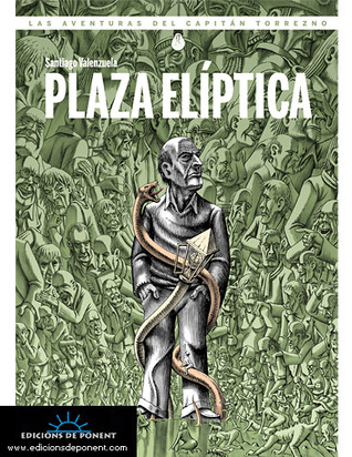 Plaza elíptica (Las Aventuras Del Capitan Torrezno, #7)