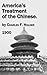 America's Treatment of the Chinese by Charles F. Holder