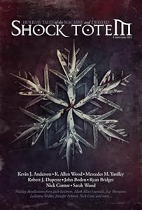 Shock Totem 4.5: Holiday Tales of the Macabre and Twisted - Christmas 2011