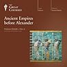 Ancient Empires before Alexander by Robert L. Dise Jr.