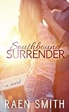 Southbound Surrender by Raen Smith