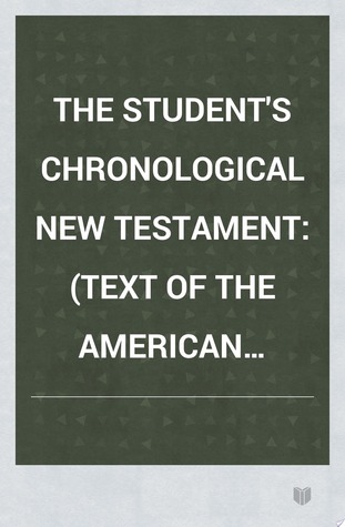 The Student's Chronological New Testament Text of the American Standard (Hardcover)