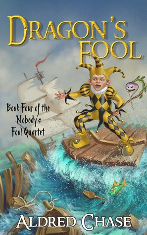 Dragon's Fool (Nobody's Fool Quartet, #4)