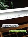I am AWAKE