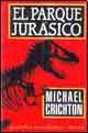 El parque jurásico by Michael Crichton