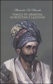 Viaggi in Armenia Kurdistan e Lazistan