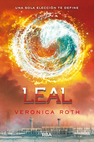 Portada de Leal, de Veronica Roth