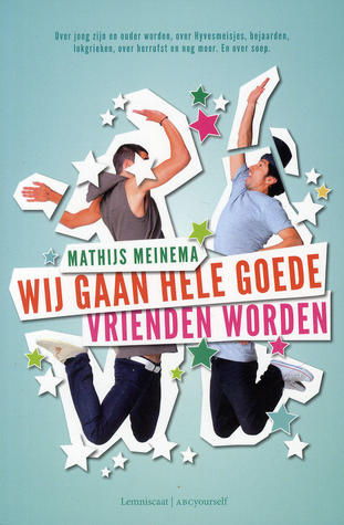 Wij gaan hele goede vrienden worden (Paperback)