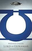 Marneus Calgar: Lord of Ultramar