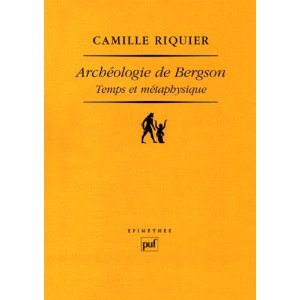 Archéologie de Bergson: temps et métaphysique