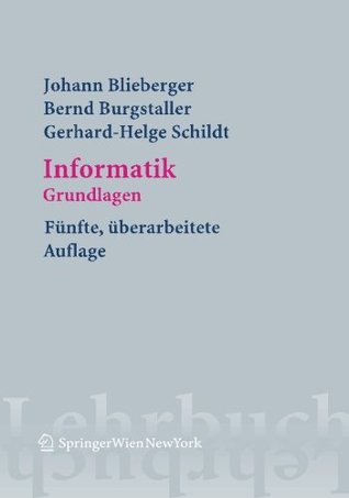 Informatik: Grundlagen (Springers Lehrbücher der Informatik) (German Edition)
