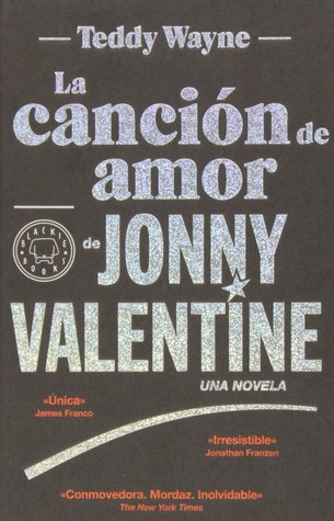 Portada de La canción de amor de Jonny Valentine, de Teddy Wayne