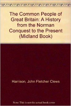 The Common People of Great Britain: A History from the Norman Conquest to the Present (MIDLAND BOOK)