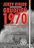 Grudzień 1970. Geneza, przebieg i konsekwencje