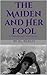 The Maiden And Her Fool (Fo...