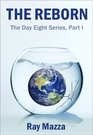 The Reborn (the Day Eight Series Part 1)