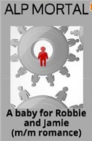 A Baby for Robbie and Jamie (Kindle Edition)