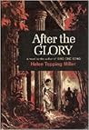 After the Glory by Helen Topping Miller