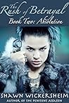 The Rush of Betrayal: Absolution (Book Two)