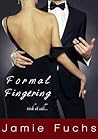 Formal Fingering: Risk it All