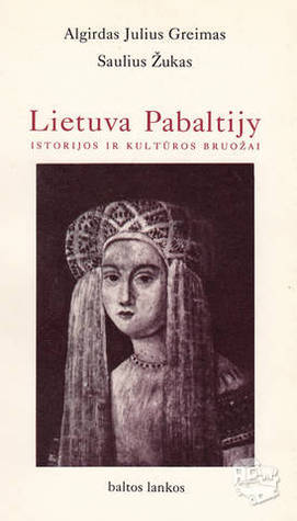 Lietuva Pabaltijy: istorijos ir kultūros bruožai