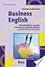 Business English: Korespondence, porady, prezentace, obchodní jednání a společenská konverzace