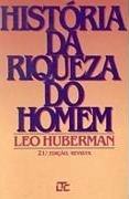 História da Riqueza do Homem