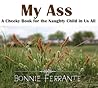 My Ass by Bonnie Ferrante