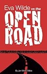 Eva Wilde Vs. The Open Road (Eva Wilde #2)