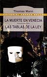 La muerte en Venecia / Las tablas de la ley