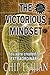 The Victorious Mindset Training System