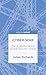 Cyber-War: The Anatomy of t...