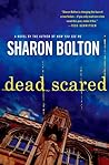 Dead Scared by Sharon J. Bolton
