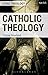 Catholic Theology (Doing Theology)