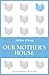 Our Mother's House by Julian Gloag