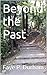 beyond the past (Edgemont series)