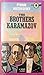 The Brothers Karamazov by Fyodor Dostoevsky The Brothers Karamazov by Fyodor Dostoevsky
