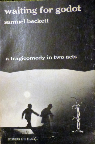 Waiting for Godot: A Tragicomedy in Two Acts