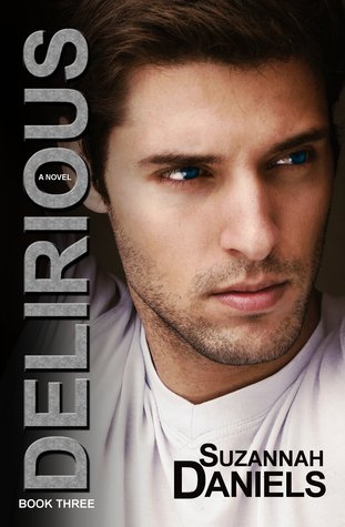 Delirious (Dangerous Trilogy, #3)
