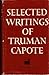 Selected Writings of Truman Capote