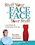 Stuff Your Face or Face Your Stuff: The Organized Approach to Lose Weight by Decluttering Your Life